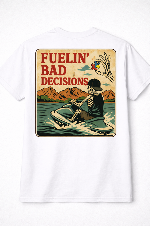 Fuelin' Bad Decisions